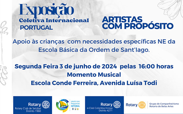 Exposição “ARTISTAS COM PROPÓSITO” apoio Esc. Básica Ordem de Santiago