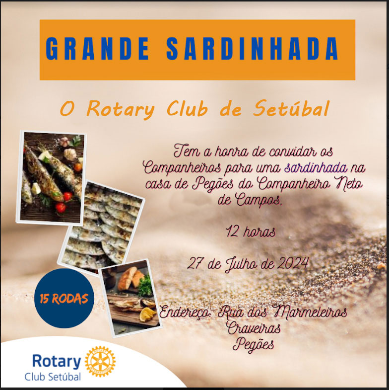 Retomando uma tradição do clube, o Rotary Club Setúbal irá organizar uma Sardinhada pré-férias no Sábado, dia 27 de Julho