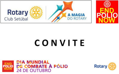 JANTAR/PALESTRA – END POLIO NOW – Rotary Club de Setúbal