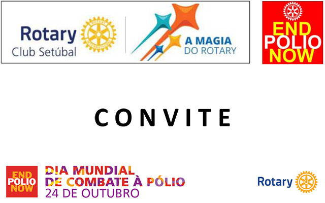 JANTAR/PALESTRA – END POLIO NOW – Rotary Club de Setúbal