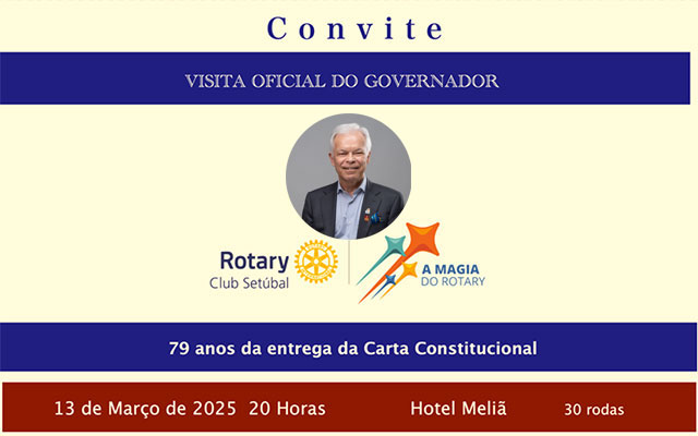 Visita Oficial do Governador do D1960 e Comemoração 81 anos da Fundação do Rotary Club de Setúbal
