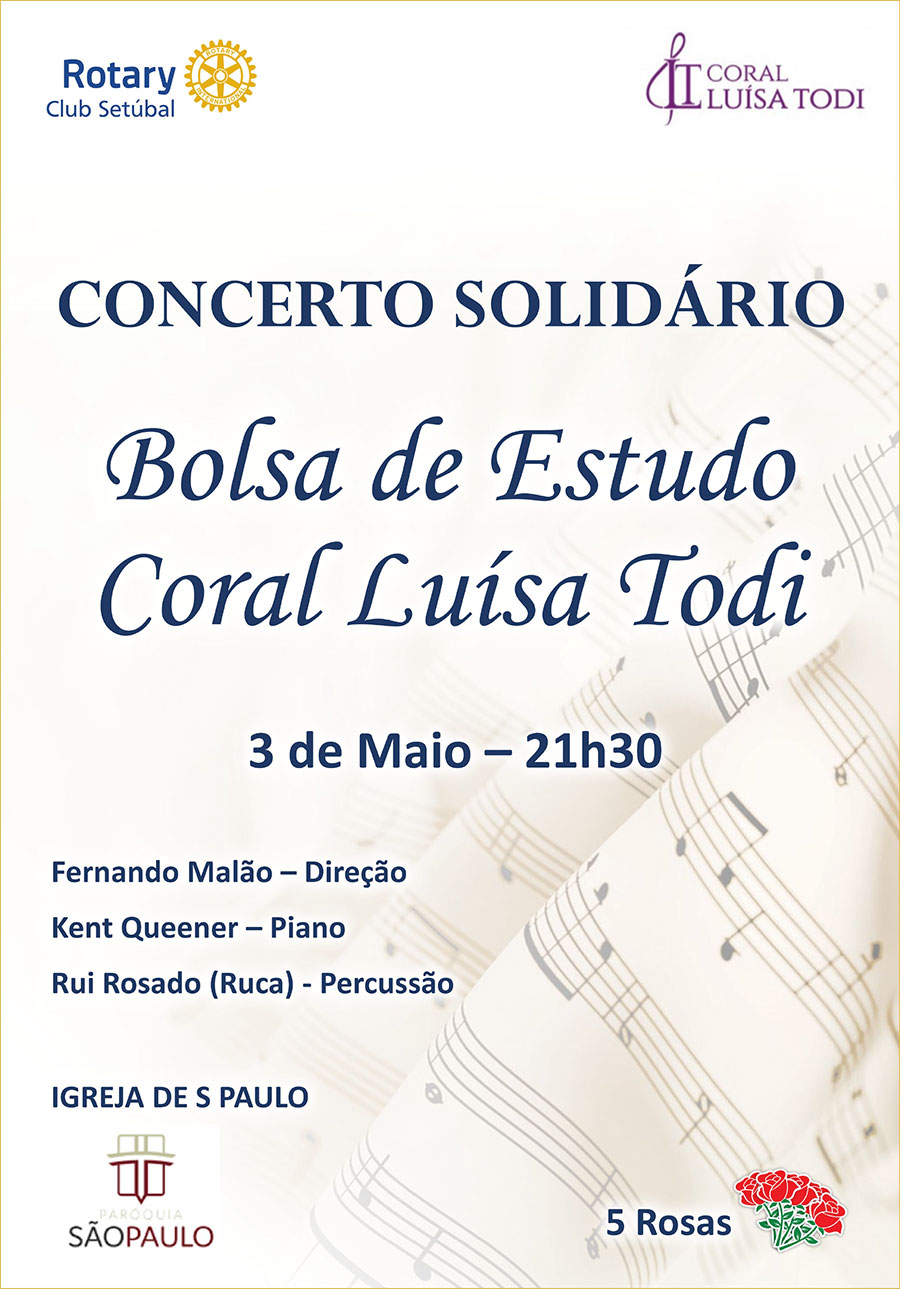 Concerto Solidário do Rotary Club de Setúbal com a participação do Coral Luisa Todi e apoio da Igreja de S.Paulo em Setúbal