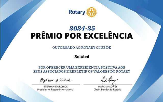 O Rotary Club de Setúbal está de PARABÉNS. Prémio por Excelência de Clube 2024-2025.